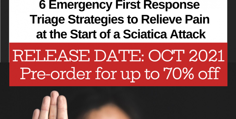 Stop Sciatica Now 6 Emergency First Response Triage Strategies Relieve Pain Start Sciatica Attack Kindle Book October 2021 Preorder Barbara Farfan